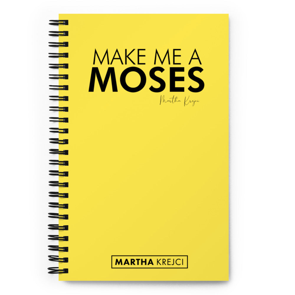 Make Me A Moses - Spiral notebook