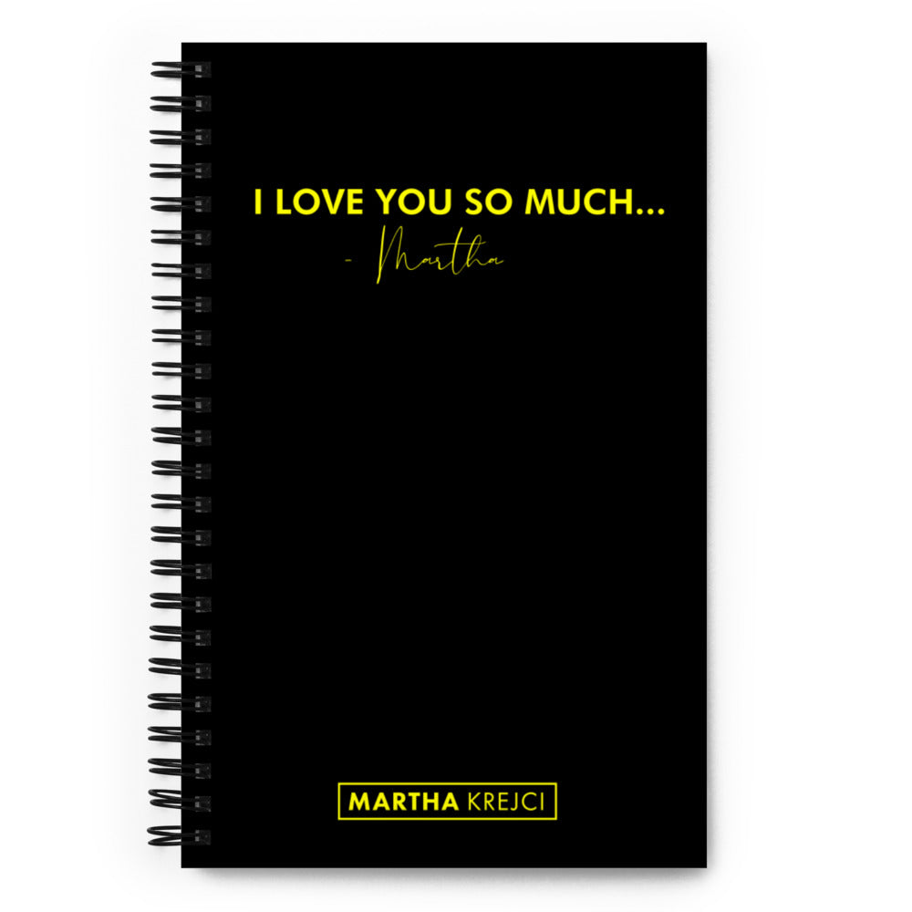 I Love You So Much - Spiral notebook