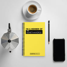 Load image into Gallery viewer, I&#39;m a Member of the Marthaverse - Spiral notebook (Yellow)
