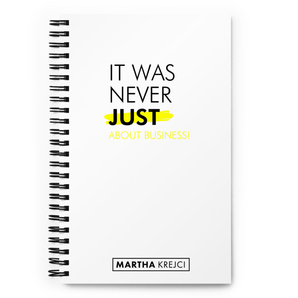 It was never just about business - Spiral notebook (White)