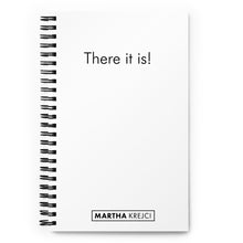Load image into Gallery viewer, There it is! - Spiral notebook (White)
