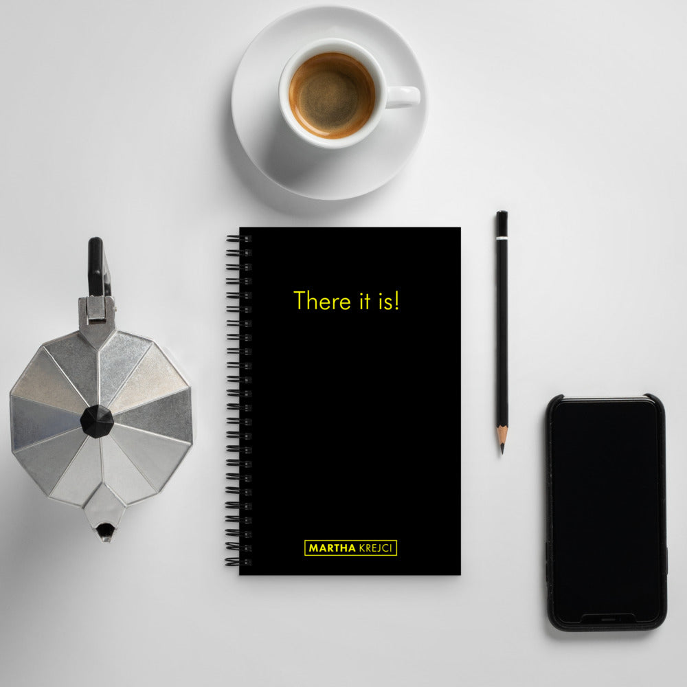 There it is! - Spiral notebook (Black)