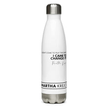 Load image into Gallery viewer, I Didn&#39;t Come To Play The Game - Stainless Steel Water
