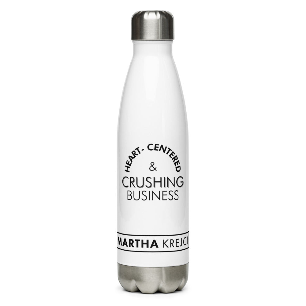 Heart Centered & Crushing Business - Stainless Steel Water