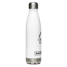 Load image into Gallery viewer, Heart Centered &amp; Crushing Business - Stainless Steel Water

