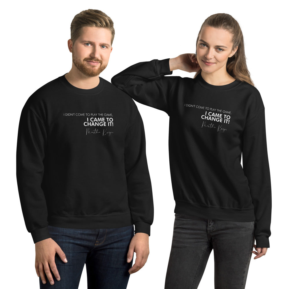 I Didn't Come Here To Play The Game - Unisex Sweatshirt (White)