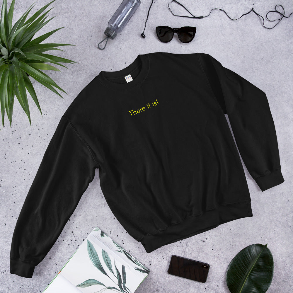 There it is! - Unisex Sweatshirt (Yellow)