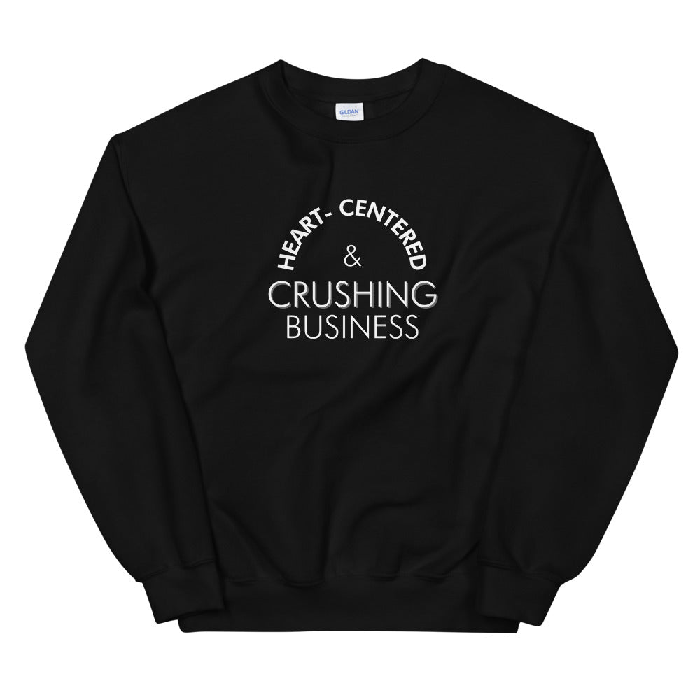 Heart Centered & Crushing Business - Unisex Sweatshirt (White)