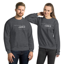 Load image into Gallery viewer, I Didn&#39;t Come Here To Play The Game - Unisex Sweatshirt (White)
