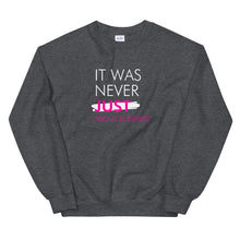 Load image into Gallery viewer, It Was Never Just About Business - Unisex Sweatshirt (White/Pink)
