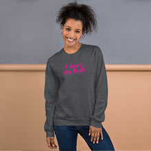 Load image into Gallery viewer, I don&#39;t do fluff - Unisex Sweatshirt (Pink)
