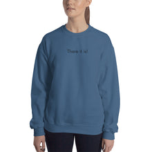 Load image into Gallery viewer, There it is! - Unisex Sweatshirt (Black)
