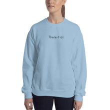 Load image into Gallery viewer, There it is! - Unisex Sweatshirt (Black)
