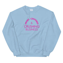 Load image into Gallery viewer, Heart Centered &amp; Crushing Business - Unisex Sweatshirt (pink)

