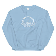Load image into Gallery viewer, Heart Centered &amp; Crushing Business - Unisex Sweatshirt (White)
