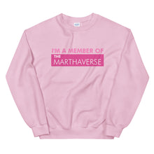 Load image into Gallery viewer, I&#39;m A Member Of The Marthaverse - Unisex Sweatshirt (Pink)
