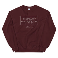 Load image into Gallery viewer, Perhaps You Were Born For Such A Time As This - Unisex Sweatshirt (White)
