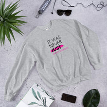 Load image into Gallery viewer, It Was Never Just About Business - Unisex Sweatshirt (Black/Pink)
