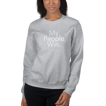 Load image into Gallery viewer, My People Win - Unisex Sweatshirt (White)
