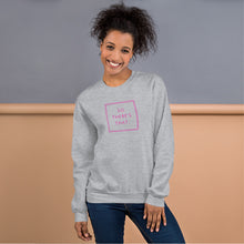 Load image into Gallery viewer, So There&#39;s That - Unisex Sweatshirt (Pink)
