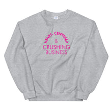 Load image into Gallery viewer, Heart Centered &amp; Crushing Business - Unisex Sweatshirt (pink)
