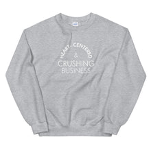 Load image into Gallery viewer, Heart Centered &amp; Crushing Business - Unisex Sweatshirt (White)
