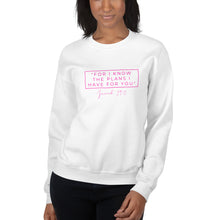 Load image into Gallery viewer, For I Know The Plans - Unisex Sweatshirt (Pink)
