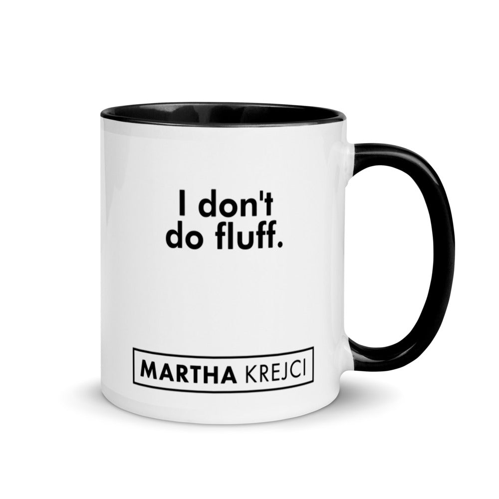 I don't do fluff. - Mug with Color Inside