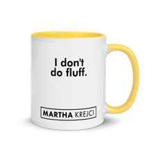 Load image into Gallery viewer, I don&#39;t do fluff. - Mug with Color Inside
