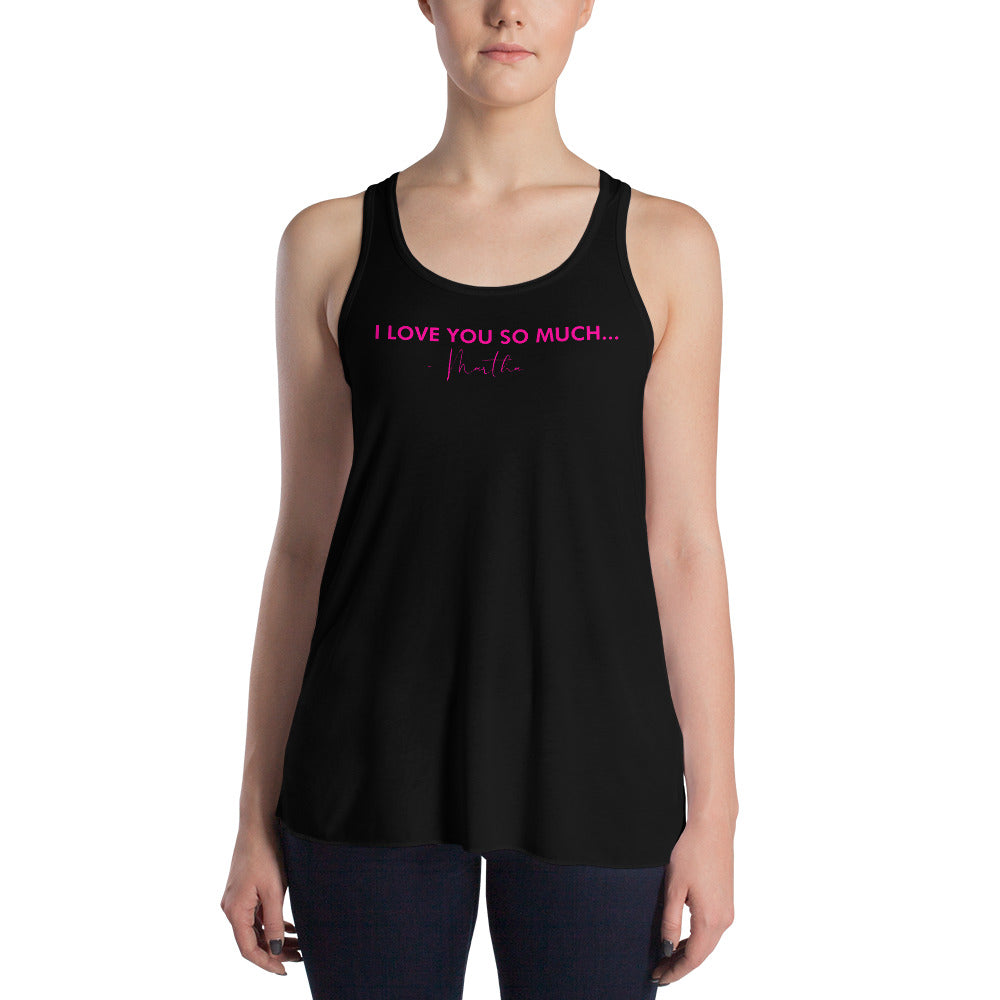 I Love You So Much  - Women's Flowy Racerback Tank