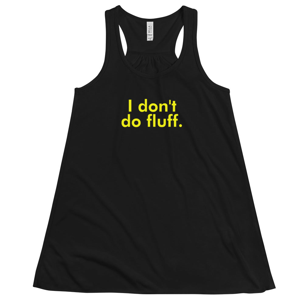 I don't do fluff - Women's Flowy Racerback Tank (Yellow)
