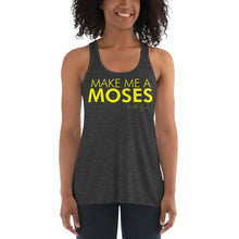 Load image into Gallery viewer, Make Me A Moses - Women&#39;s Flowy Racerback Tank
