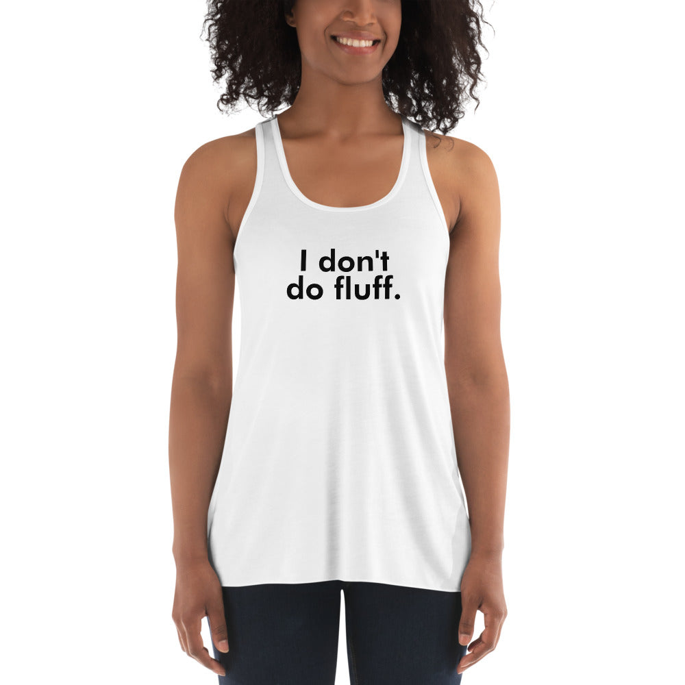 I don't do fluff - Women's Flowy Racerback Tank (Black)