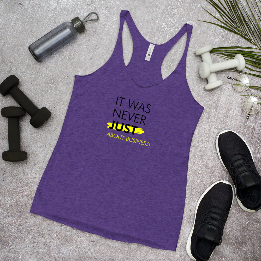 It Was Never Just About Business - Women's Racerback Tank (Black)