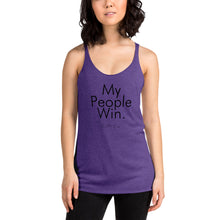 Load image into Gallery viewer, My People Win - Women&#39;s Racerback Tank (Black)
