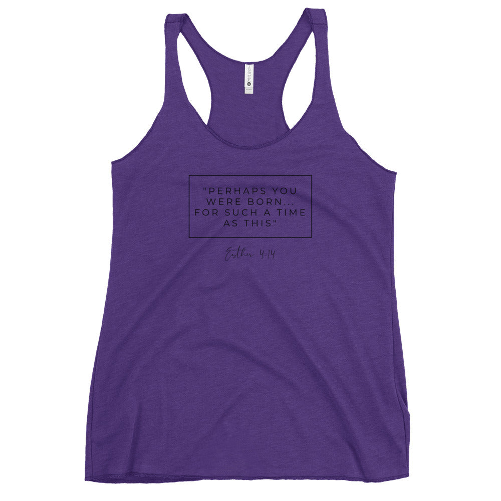 Perhaps You Were Born For Such A Time As This - Women's Racerback Tank (Black)