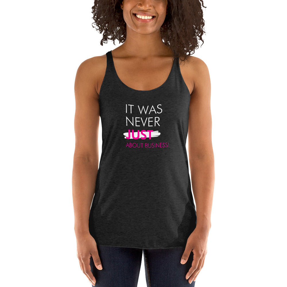 It Was Never Just About Business - Women's Racerback Tank (White)