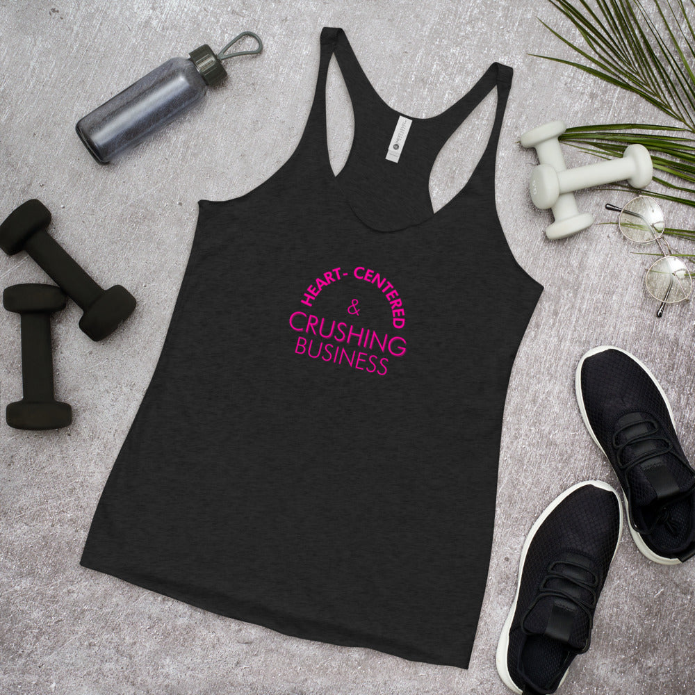 Heart Centered & Crushing Business - Women's Racerback Tank (Pink)