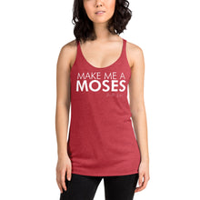 Load image into Gallery viewer, Make Me A Moses - Women&#39;s Racerback Tank

