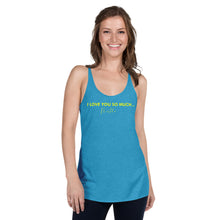 Load image into Gallery viewer, I Love You So Much  - Women&#39;s Racerback Tank
