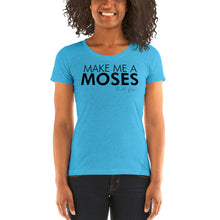 Load image into Gallery viewer, Make Me A Moses - Ladies' short sleeve t-shirt
