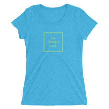 Load image into Gallery viewer, So There&#39;s That - Ladies&#39; short sleeve t-shirt (Yellow)
