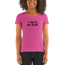 Load image into Gallery viewer, I don&#39;t do fluff - Ladies&#39; short sleeve t-shirt (Black)
