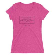 Load image into Gallery viewer, Perhaps You Were Born For Such A Time As This - Ladies&#39; short sleeve t-shirt (Black)

