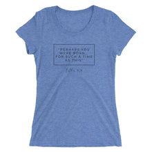 Load image into Gallery viewer, Perhaps You Were Born For Such A Time As This - Ladies&#39; short sleeve t-shirt (Black)
