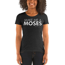 Load image into Gallery viewer, Make Me A Moses - Ladies' short sleeve t-shirt
