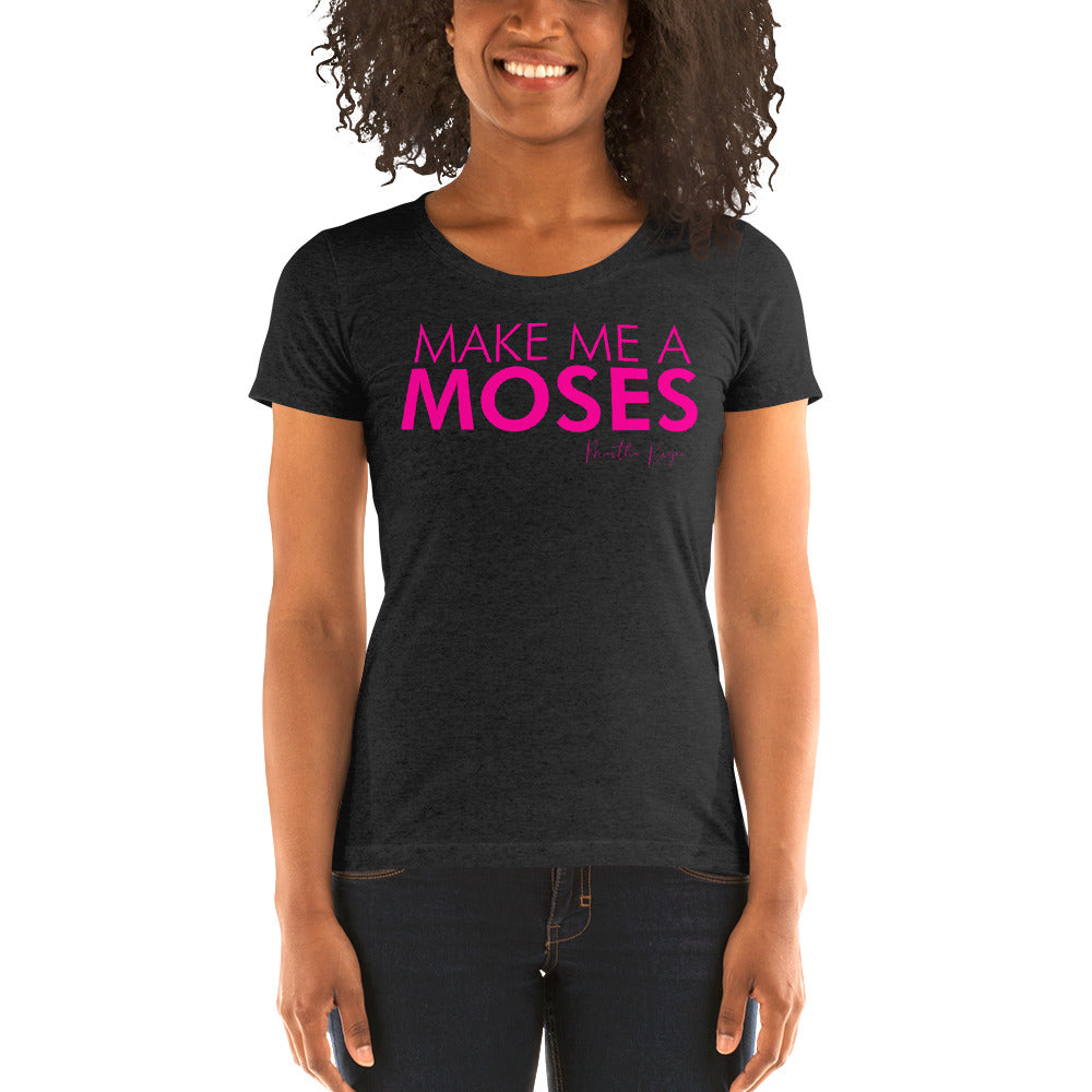 Make Me A Moses - Ladies' short sleeve t-shirt