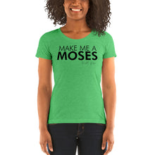 Load image into Gallery viewer, Make Me A Moses - Ladies' short sleeve t-shirt
