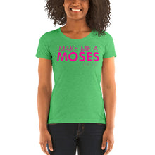 Load image into Gallery viewer, Make Me A Moses - Ladies&#39; short sleeve t-shirt
