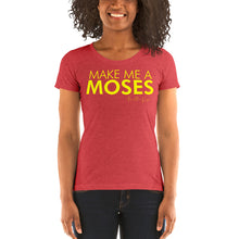 Load image into Gallery viewer, Make Me A Moses - Ladies' short sleeve t-shirt
